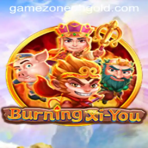 Exploring the Adventurous World of BurningXiYou: A GameZonePH Highlight